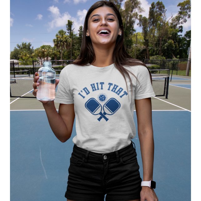 I'd Hit That Funny Pickleball  T Shirt (Skapare uppladdad)