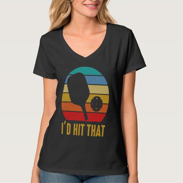 I'd Hit That Pickleball Pun for Pickleball Player T Shirt (Framsida)