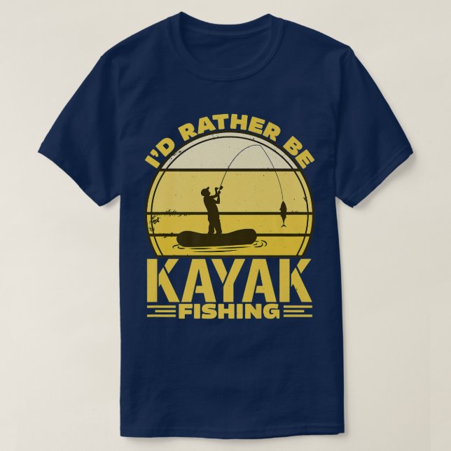 Id i stället för att vara Kayak-fiske T Shirt (Design framsida)