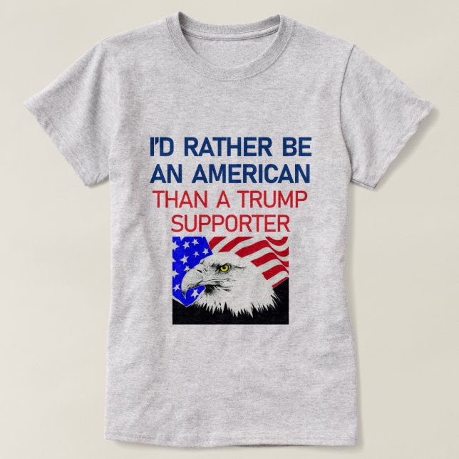 I'D RATHER BE AN AMERICAN T SHIRT (Design framsida)