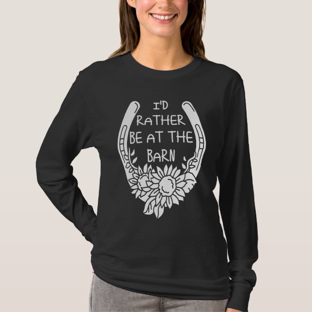 I'd Rather Be at the Barn for Country Trainer Owne T Shirt (Framsida)