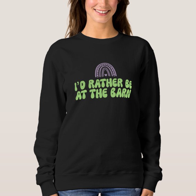 I'd Rather Be at The Barn Horse Rainbow Farm Cowgi T Shirt (Framsida)