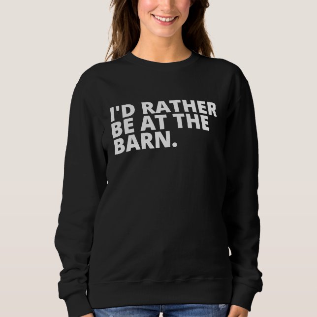I'd Rather Be at the Barn T for Country Trainer Ow T Shirt (Framsida)