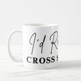 I'd Rather Be Cross Stitching - Cross Stitcher Kaffemugg