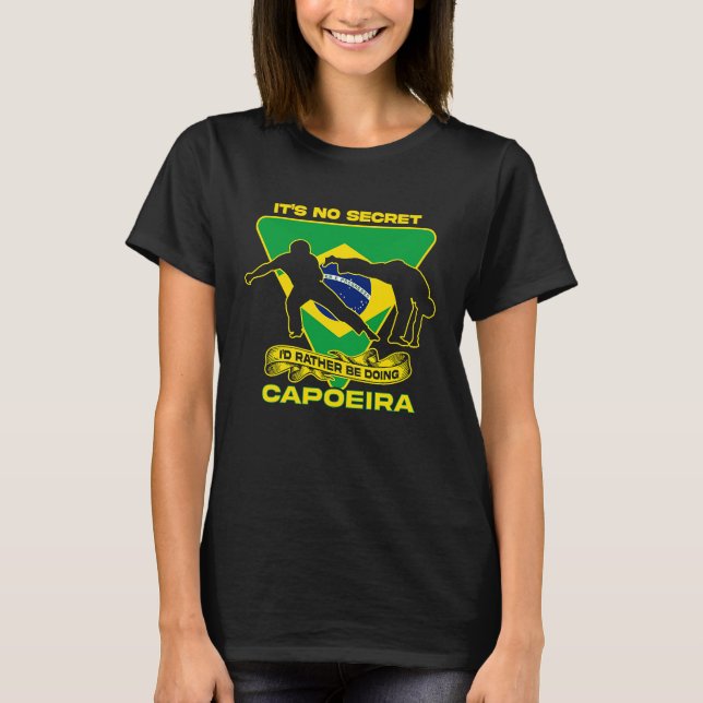 Id Rather Be Doing Capoeira  Capoeira  Quote T Shirt (Framsida)