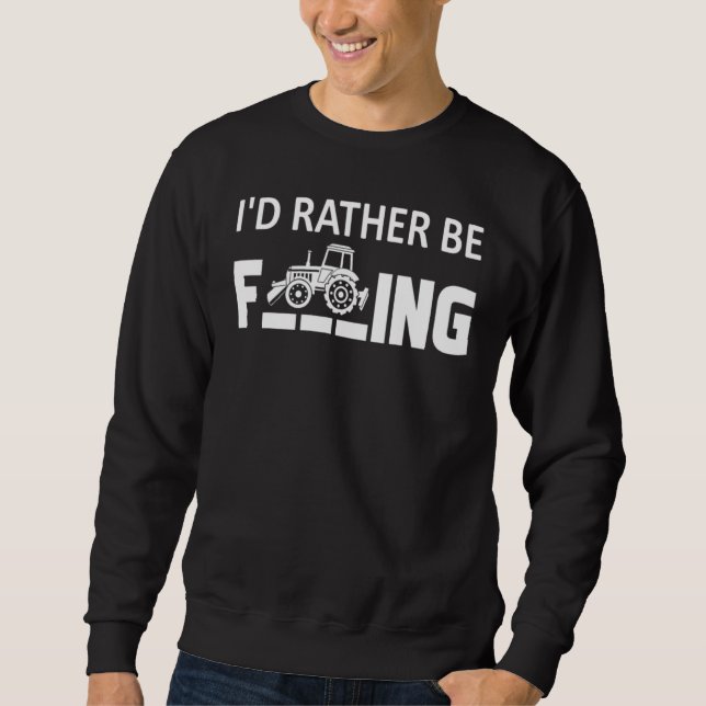 I'd.Rather Be Farming T-Shirt Funny Farmer_1 Lång Ärmad Tröja (Framsida)