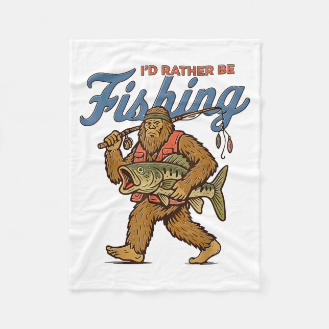 I'd Rather Be Fishing Bigfoot  Fleecefilt (Framsidan)
