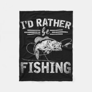 Id Rather Be Fishing Funny Fisherman Gift Hob  Fleecefilt