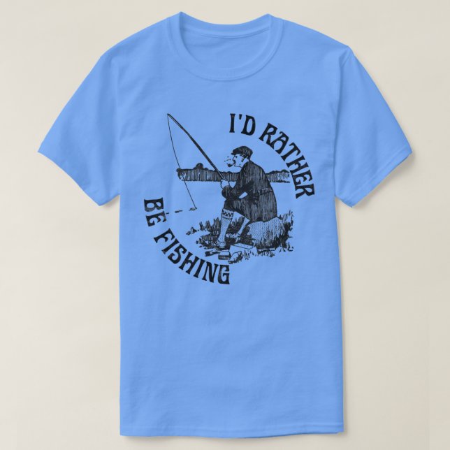 Id Rather Be Fishing Funny Fishing Black Print T Shirt (Design framsida)