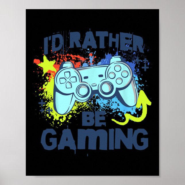 I'd Rather Be Gaming Funny Video Game Player Sayin Poster (Framsidan)