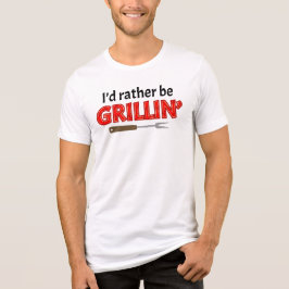 I'd Rather be Grillin' Grillmaster Steaks T Shirt