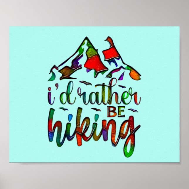 I'd Rather Be Hiking funny Hikers quotes Poster (Framsidan)