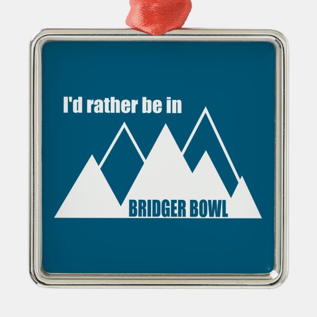 I'd Rather Be In Bridger Bowl Mountain Julgransprydnad Metall (Framsidan)