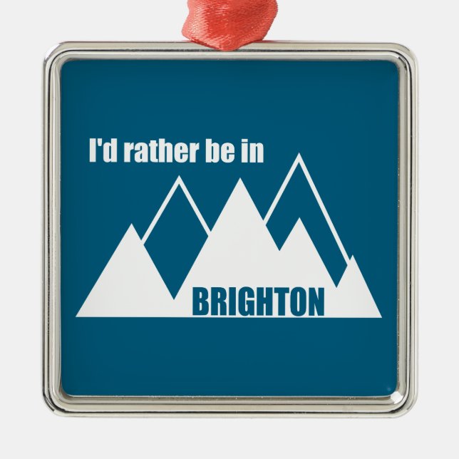 I'd Rather Be In Brighton Utah Mountain Julgransprydnad Metall (Framsidan)