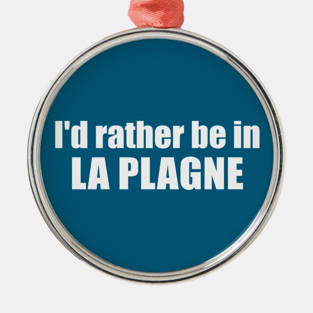 I'd Rather Be In La Plagne France Julgransprydnad Metall (Framsidan)