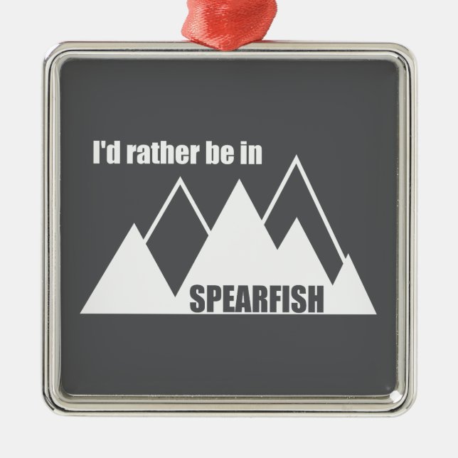 I'd Rather Be In Spearfish South Dakota Mountain Julgransprydnad Metall (Framsidan)