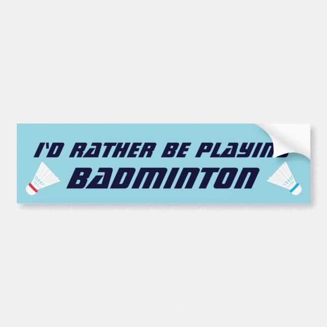 Id Rather Be Playing Badminton Funny Sports Bildekal (Framsidan)