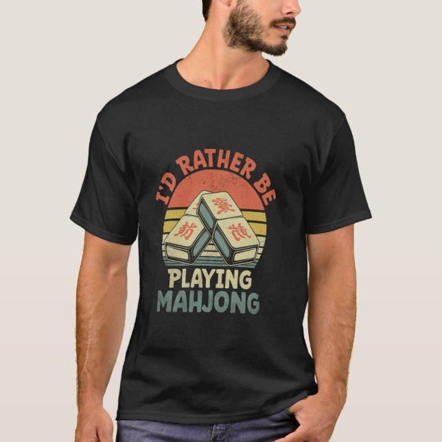 I'd Rather Be Playing Mahjong Tile Game Mahjong Pl T Shirt (Framsida)