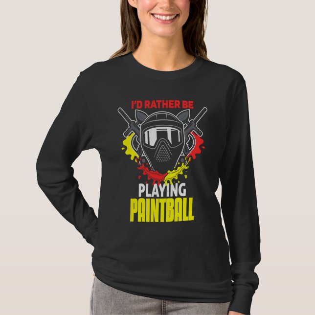 I'd Rather Be Playing Paintball  paintball T Shirt (Framsida)