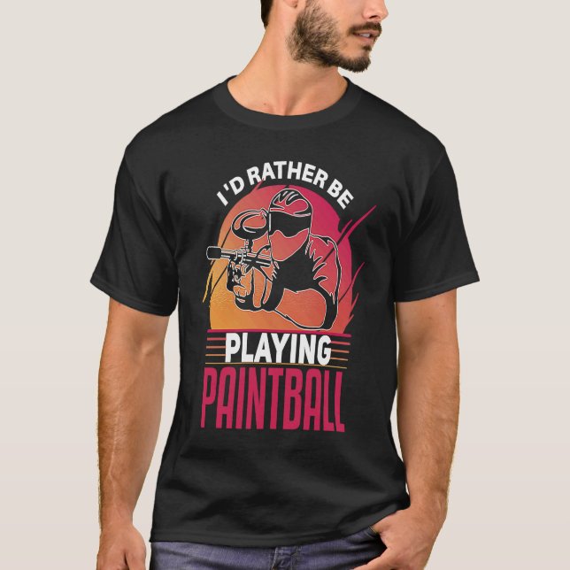 I'd Rather Be Playing Paintball tactical paintball T Shirt (Framsida)