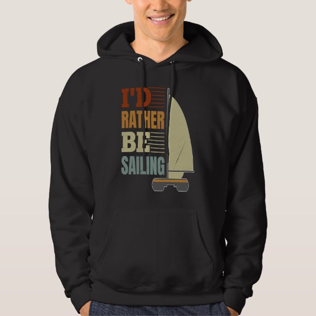 I'd Rather Be Sailing Catamaran Captain  4 Hoodie (Framsida)