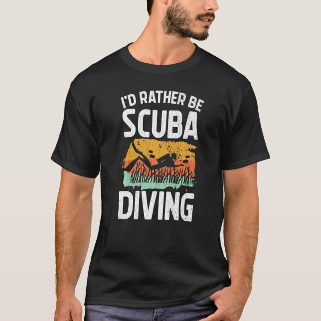 I'd Rather Be Scuba Diving  Scuba Divers Graphic T Shirt (Framsida)