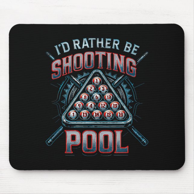 I'd Rather Be Shooting Ol 8 Ball Player Billiards  Musmatta (Framsidan)