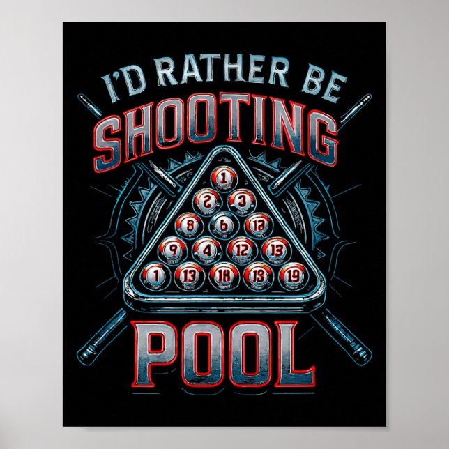 I'd Rather Be Shooting Ol 8 Ball Player Billiards  Poster (Framsidan)