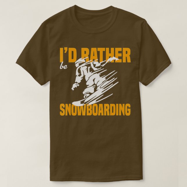 Id Rather Be Snowboarding (2)  T Shirt (Design framsida)