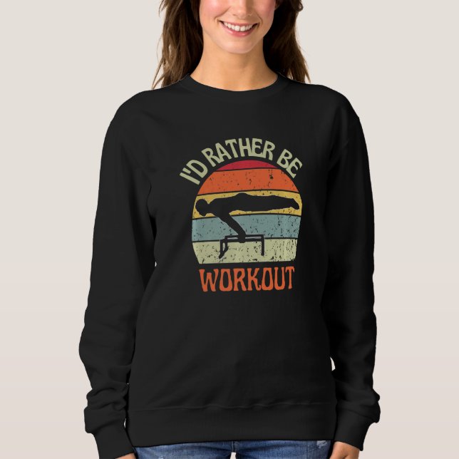 I'D Rather Be Workout Planch Calisthenics Exercise T Shirt (Framsida)