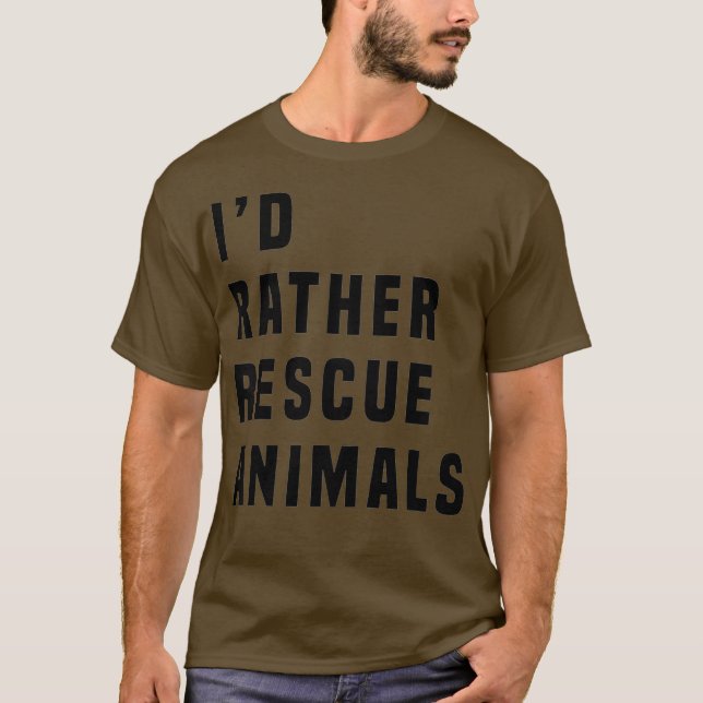 ID RATHER RÄDDING ANIMALS T SHIRT Black Fold Font (Framsida)