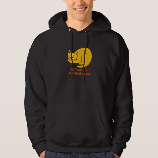 I'd Save My Cat Friends Cat  Buddy Kitten Sarcasti Hoodie (Framsida)