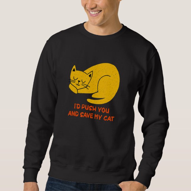 I'd Save My Cat Friends Cat  Buddy Kitten Sarcasti Lång Ärmad Tröja (Framsida)