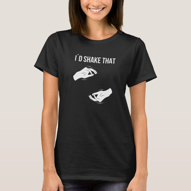 I'd shake that Hand Sign Language ASL Hand gesture T Shirt (Framsida)