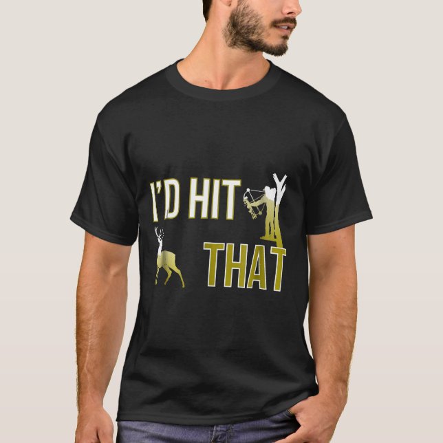 ID Slå att Bow Hunting Hjort Hunter Funny Archery T Shirt (Framsida)