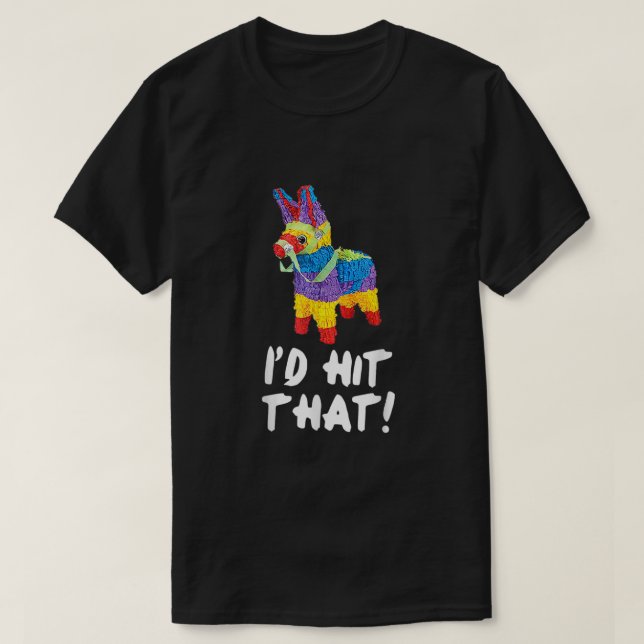 ID Slå att Pinata Shirt Cinco De Mayo Party Mexiic T (Design framsida)