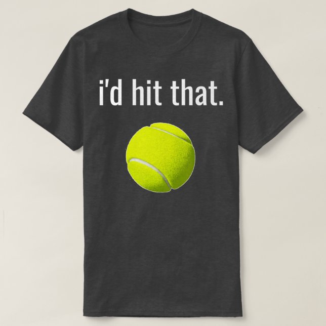 ID Slå att Tennis Shirt Funny Tennis Gift T Shirt (Design framsida)