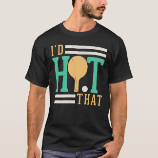 ID Slå Bord Tennis Ping Pong Player T Shirt