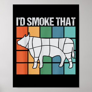 Id Smoke that fny Bbq Barbeque Smoker Grillmaste Poster
