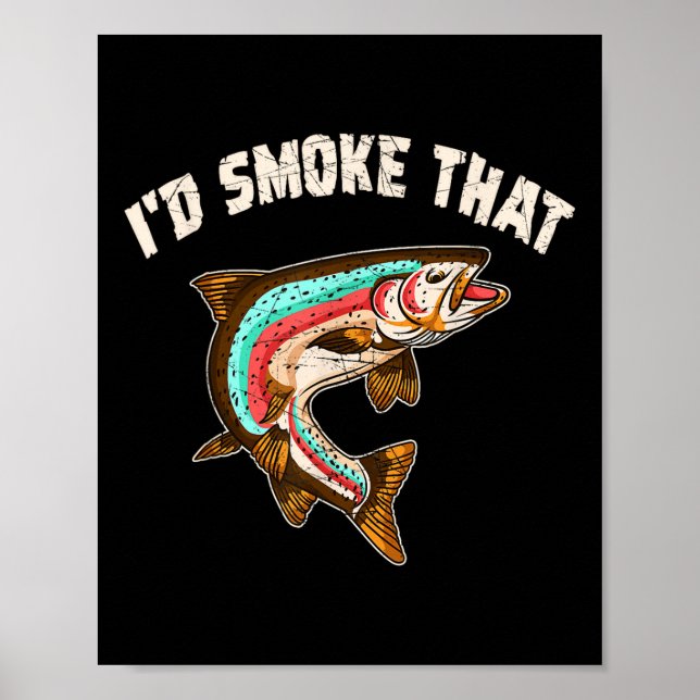 ID Smoke that Shirt Bbq Party Salmon Fishing Funny Poster (Framsidan)