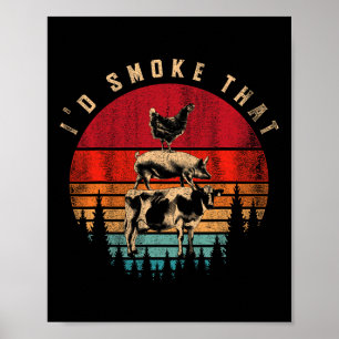 Id Smoke that underligt rökt Kött Bbq Chef Barbecu Poster