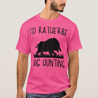 Id snarare vara Hog Hunter Gris Hog Boar H T Shirt