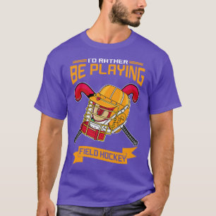 Id spelar i stället Fält Hockey T Shirt