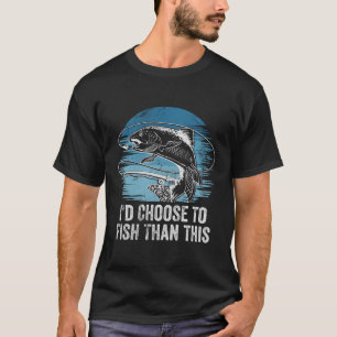 ID Välj att fiska Hobby Fisher Pastime Vac T Shirt