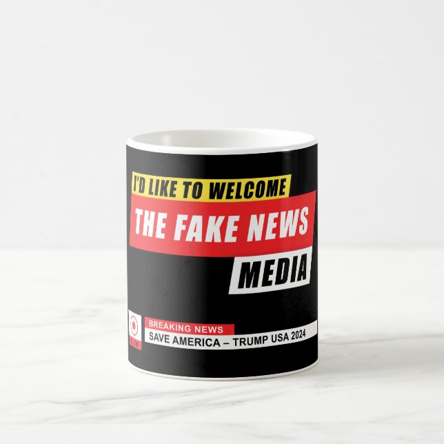 ID vill välkomna Fake News Media Funny Trump Kaffemugg (Center)