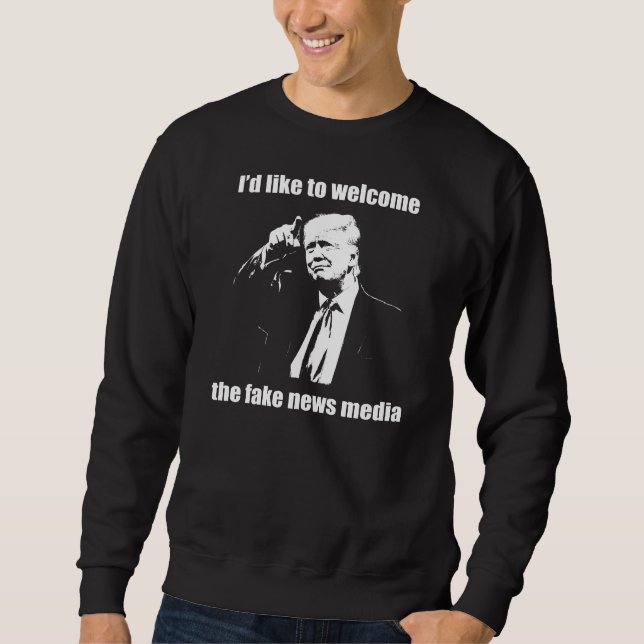 ID vill välkomna Fake News Media Funny Trump Lång Ärmad Tröja (Framsida)