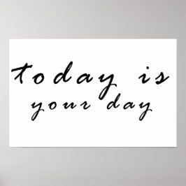 idag är din dag poster