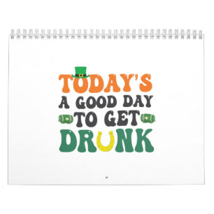 Idag är en Bra dag för att få Drunk Funny St Patri Kalender