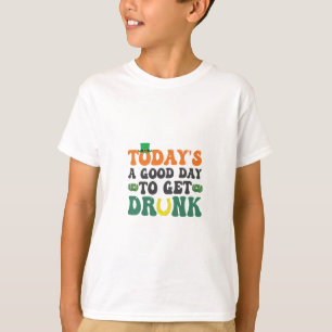 Idag är en Bra dag för att få Drunk Funny St Patri T Shirt