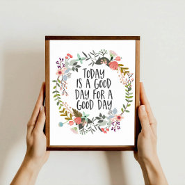 Idag är en bra dag för inspiration Blommigt av off Poster